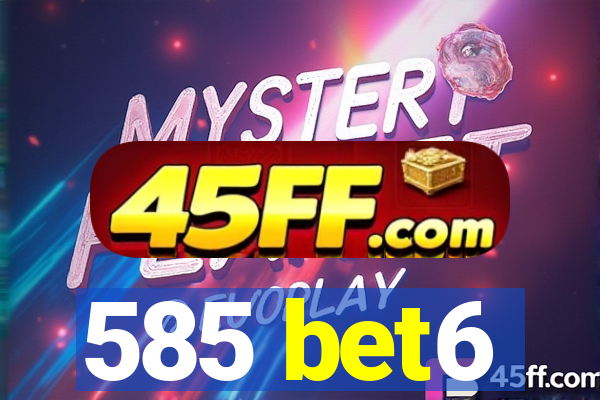 585 bet6